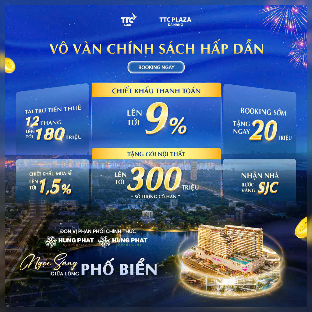 Ưu đãi "có một không hai" – Cơ hội vàng chỉ có tại TTC Plaza Đà Nẵng