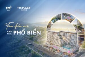 TTC Plaza Đà Nẵng là tâm điểm đầu tư giữa phố biển, đón đầu làn sóng bất động sản năm 2025